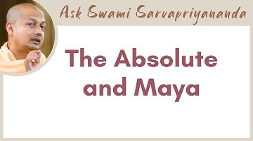 Is there a glue that binds Brahman and Maya? | Swami Sarvapriyananda