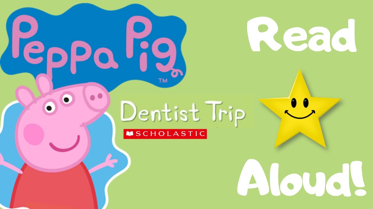 STORYTIME- Peppa Pig: Dentist Trip - READ ALOUD Stories For Children!
