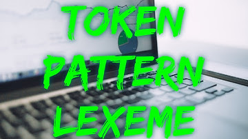 Token,Pattern,Lexeme