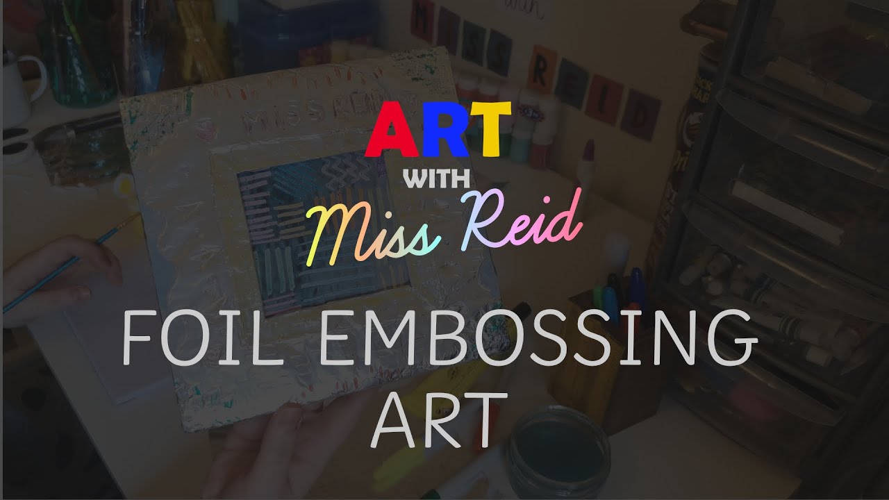 Embossed Foil Art! – Art Room Happenings!