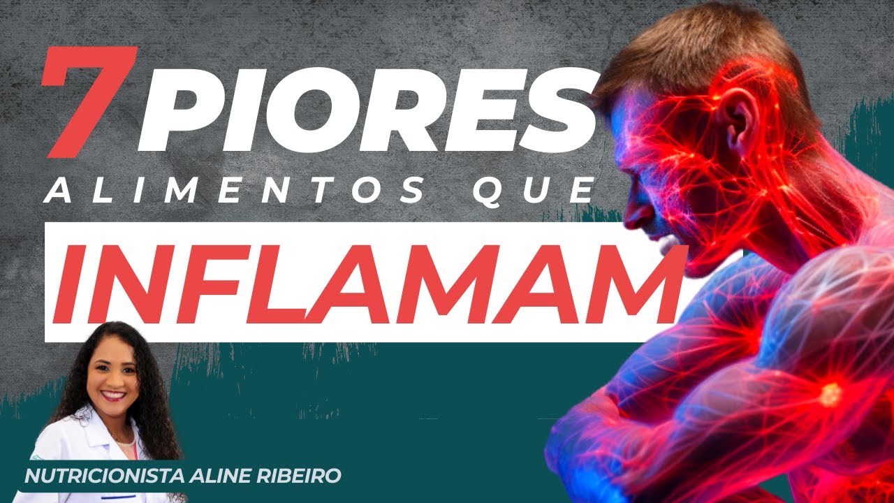 Alimentos que INFLAMAM o seu corpo [OS PIORES] - YouTube