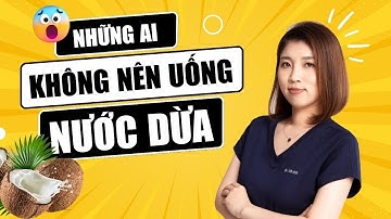 Những Ai Không Nên Uống Nước Dừa? | Bác Sĩ Vân Anh