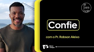 Confie | Pr. Robson Aleixo