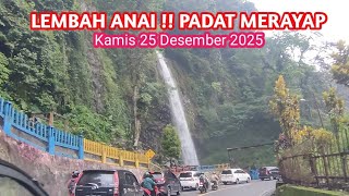 UPDATE LEMBAH ANAI !! PADAT MERAYAP LEMBAH ANAI TERKINI 