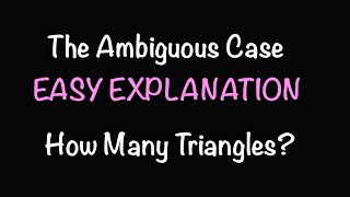 The Ambiguous Case (SSA) | Easy Explanation - How Many Triangles? | Math with Professor V