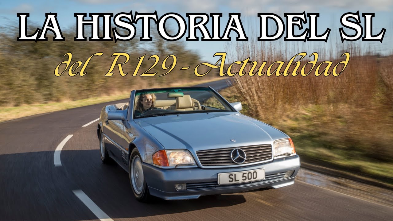 La historia del Mercedes Benz SL ➤ SEGUNDA PARTE; 💥 del R129 hasta la actualidad 💥