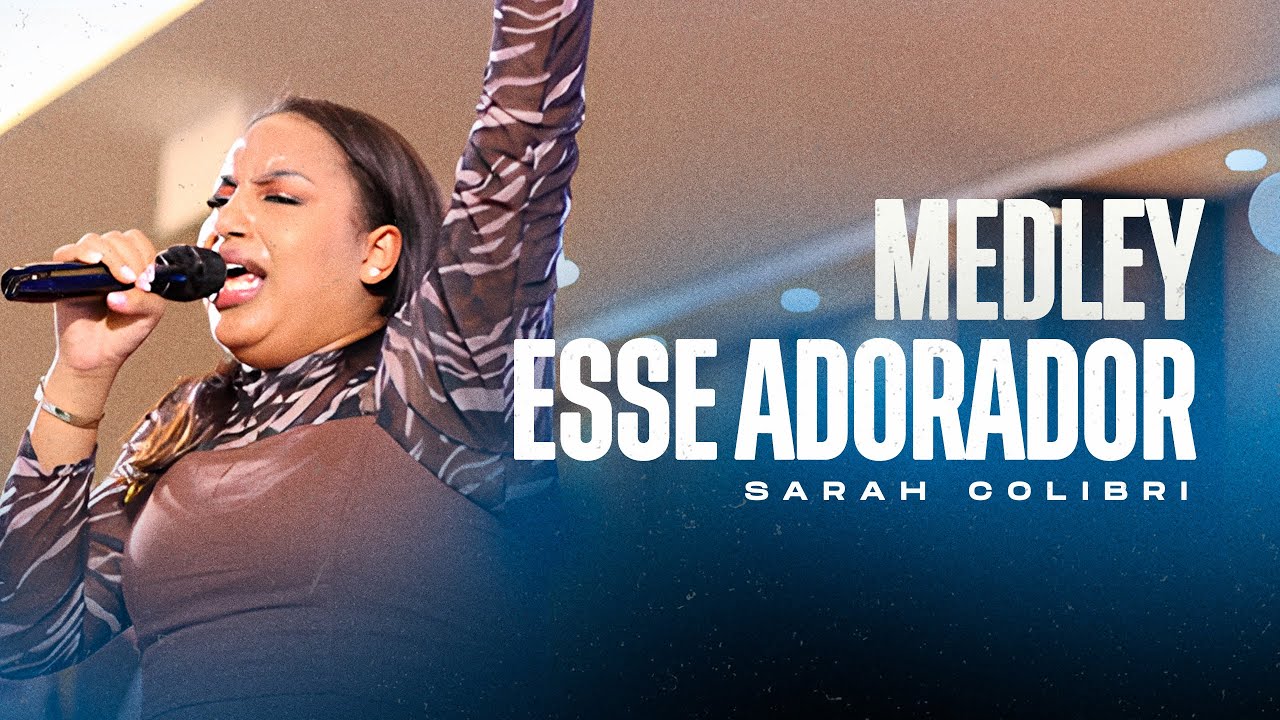 Sarah Colibri | Esse Adorador [Medley]