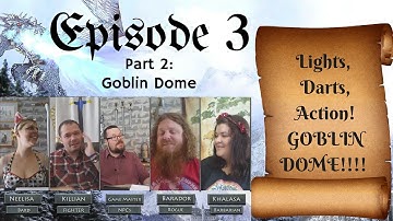 Episode 3 Part 2: Welcome to Goblin Dome - Pathfinder RPG Session Gameplay in a Homebrew setting