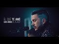 El Que Te Amó [Versión Sierreño] - Luis Angel "El Flaco"