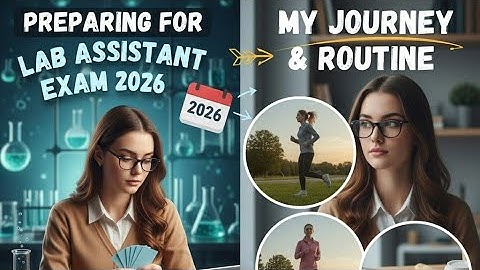Lab assistant exam 2026 how  i preparing for lab exam 2026