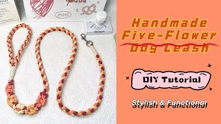 How to Make a 5-Flower Rope Dog Leash | Handmade Leash DIY for Small & Medium Dogs