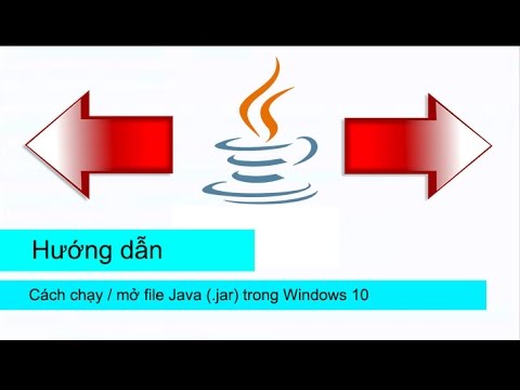 [Hướng dẫn] : Cách chạy / mở file Java (.jar) cho Windows 10