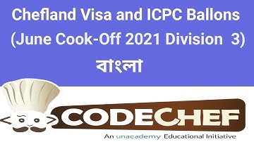 Chefland Visa and ICPC Ballons | Codechef Solution | June Cook-Off 2021 Division 2 and Divison 3