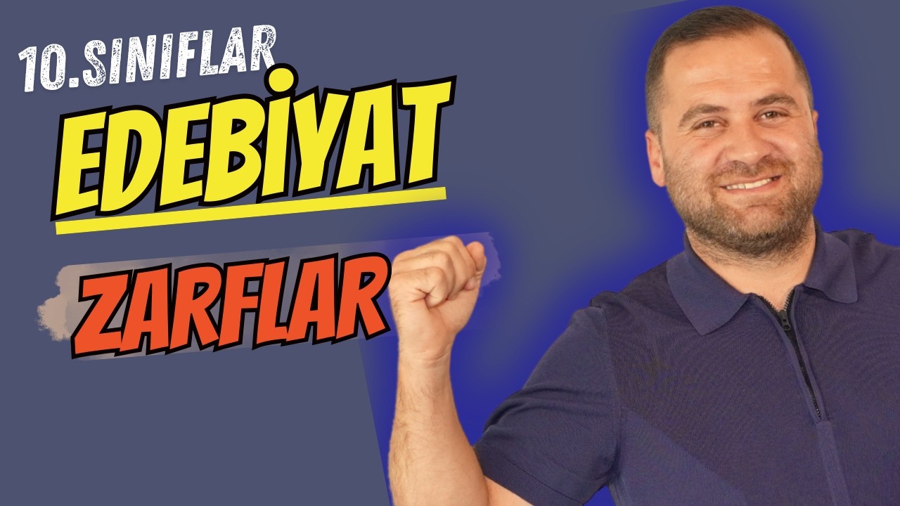 10. Sınıf EDEBİYAT 3. TEMA ZARFLAR