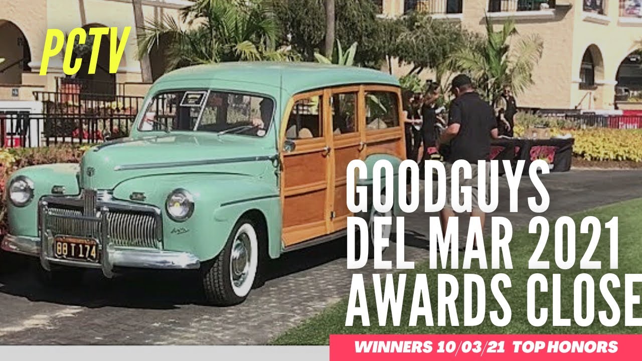 PCTV ComfortVision GoodGuys 2021 Del Mar Car Show Wrap up of the awards and Show 10/03/21 YouTube