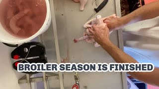 BROILER SEASON FINISHED!