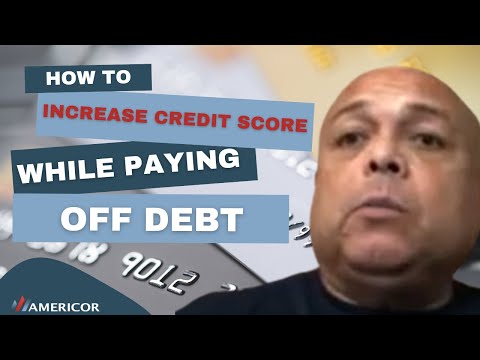 How to Increase Credit Score While Paying Off Debt I Americor Debt Relief I Texas