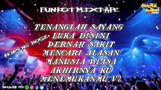 DJ FUNKOT || TENANGLAH SAYANG || LUKA DI SINI || MENCARI ALASAN ( HARD FUNKOT )