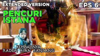 MISTERIUS! Ada Penjahat Masuk Ke Dalam Istana  - Kembalinya Raden Kian Santang Eps 6 PART 2