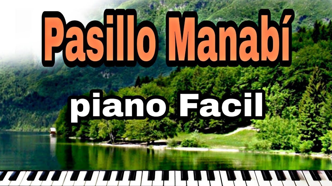 pasillo manabi [piano facil y rapido] - YouTube
