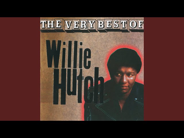 Willie Hutch - The way we were