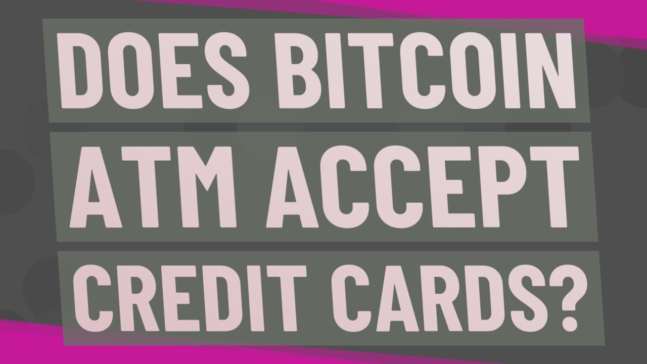 bitcoin atm accept credit card