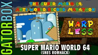 Super Mario World 64 (SNES Romhack) | The Super Mario 64 Anti-WR