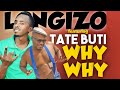 Longizo ft Tate Buti - Why Why (Official Audio)