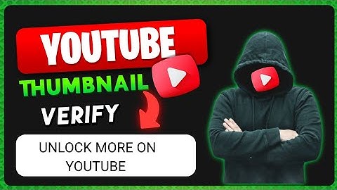 YouTube Thumbnail Verify Kaise kare | Unlock More On YouTube | Custam Thumbnail Verify