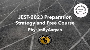 JEST 2023 Preparation Strategy and Free Course