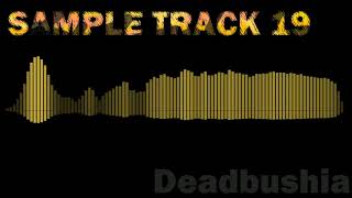 Sample Track 19 - Deadbushia
