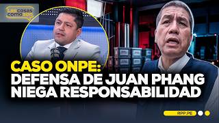 Caso ONPE: defensa de Juan Phang niega responsabilidad por fallas electorales | LAS COSAS COMO SON