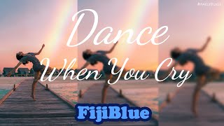 😃잊어버려, 오늘은 그냥 그런 날들 중 하나일 뿐이야 | Fiji Blue - Dance When You Cry [가사/번역/해석/Lyrics] 🧡