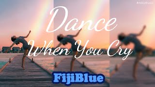 😃잊어버려, 오늘은 그냥 그런 날들 중 하나일 뿐이야 | Fiji Blue - Dance When You Cry [가사/번역/해석/Lyrics] 🧡