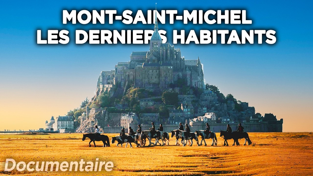 Les derniers habitants du Mont-Saint-michel - Documentaire complet