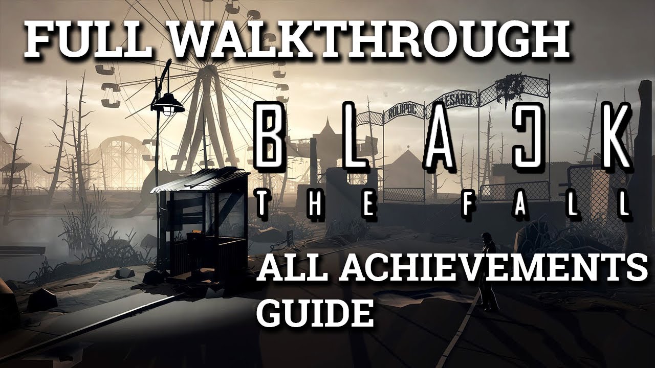 BLACK THE FALL FULL WALKTHROUGH ALL ACHIEVEMENTS GUIDE YouTube black-the-fall-full-walkthrough-all-achievements-guide-youtube