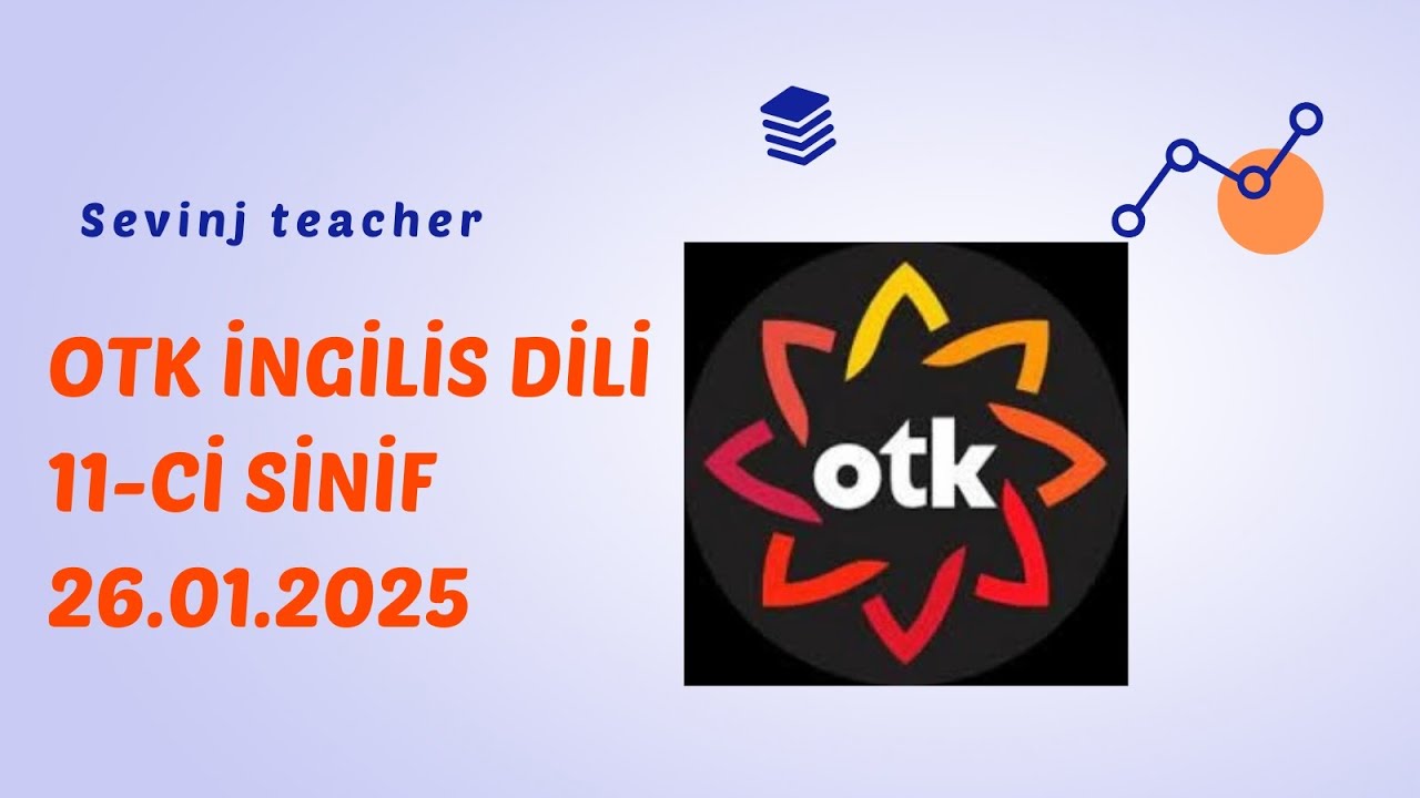 OTK İNGİLİS DİLİ 11-ci sinif 26.01.2025