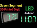 7 Segment LED Digit, 3D Printed One Piece. Arduino Clock & Arcade.