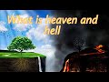 heaven and hell - A good inspirational story