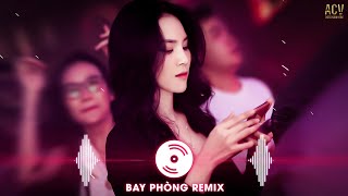 Tối Qua Em Ở Đâu Remix | Ngọt Ngào Đến Mấy Cũng Tan Thành Mây Remix ✈ Nonstop Bay Phòng Hot Tiktok