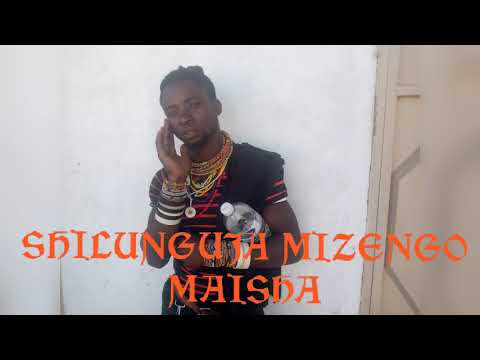 SHILUNGUJA MIZENGO MAISHA 0620234470 BY LWENGE STUDIO