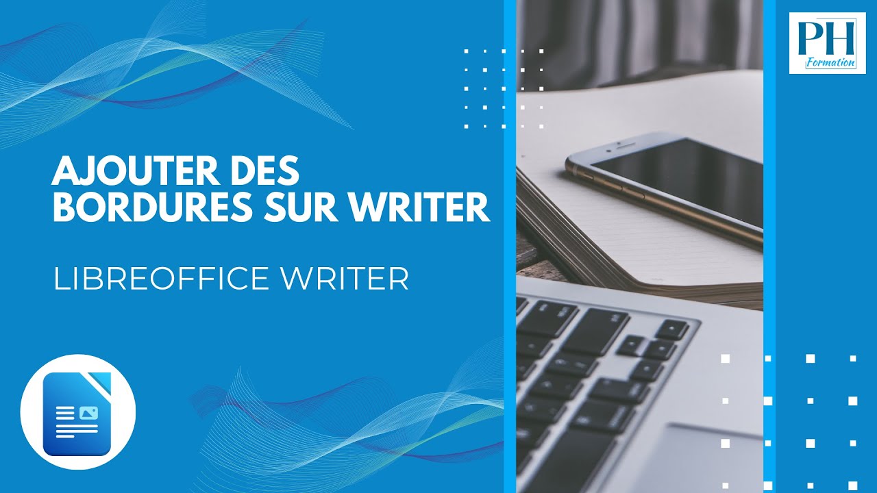 LibreOffice Writer - Utilisation des bordures dans son document - YouTube