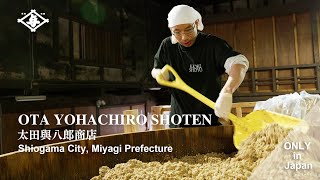 OTA YOHACHIRO SHOTENThe craftsmen stories : Pride in Naturally Brewed Soy Sauce ONLY in Japan