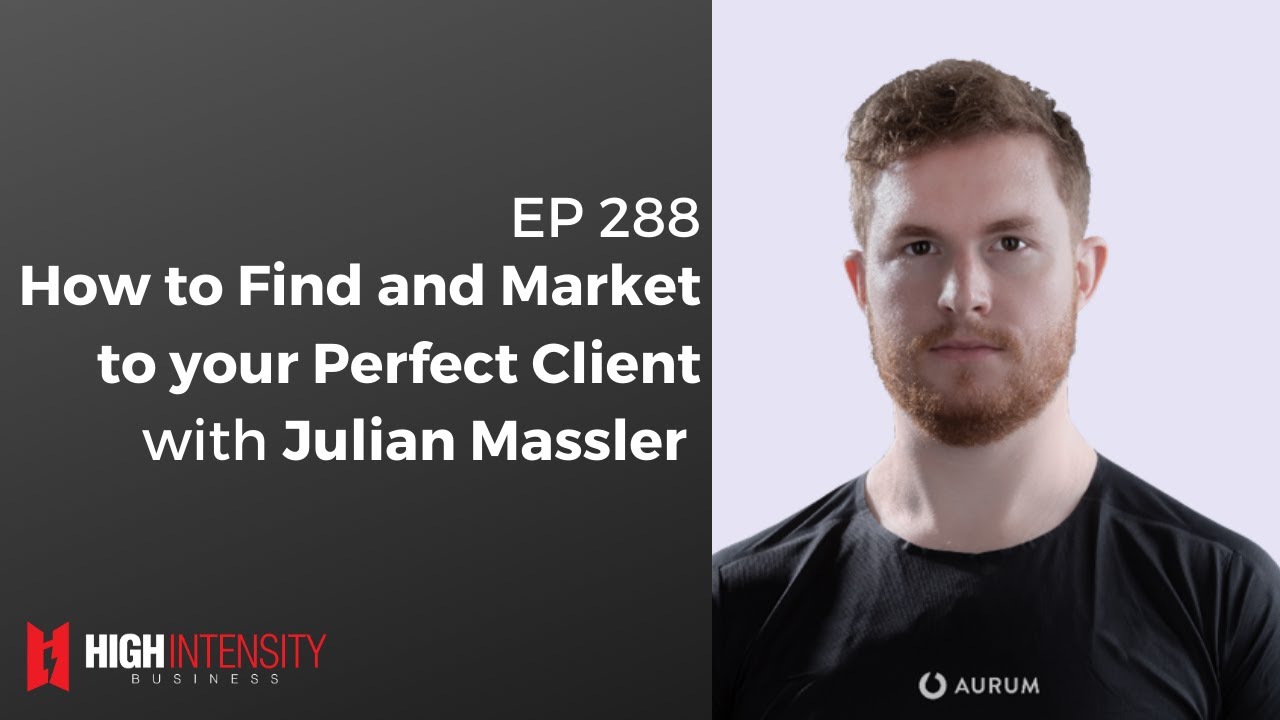 How to Find and Market to your Perfect Client with Julian Massler