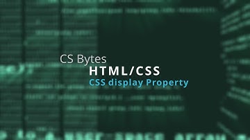 CSBytes - HTML/CSS 05 - CSS display Property