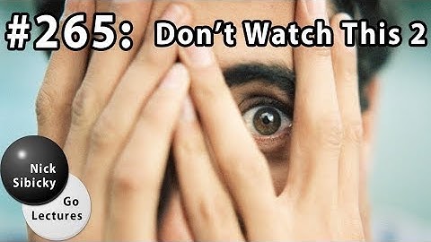 Nick Sibicky Go Lecture #265 - Don