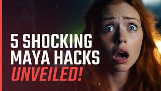 5 SHOCKING Maya HACKS Unveiled!