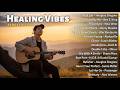 2026 Healing Vibes Acoustic Cover Songs Playlist Best Spotify Song 2026 