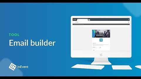 How to create your event email campaign | How to InEvent