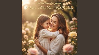 Mamá, Feliz Día